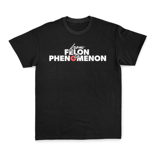 Felon Phenomenon Tee, Black